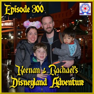 Keenan & Rachael's Disneyland Adventure