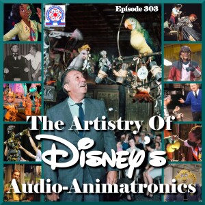 The Artistry Of Disney’s Audio-Animatronics