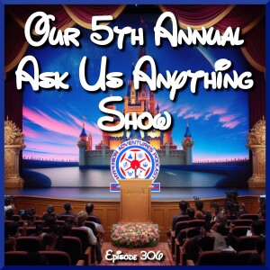 Our 5th Annual Ask Us Anything Show