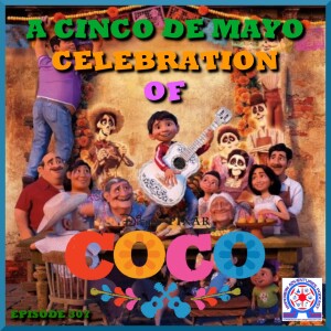 A Cinco de Mayo Celebration of Disney/Pixar's Coco
