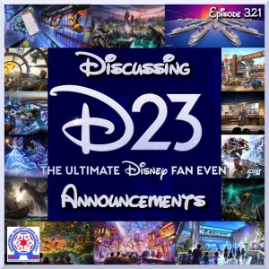 Discussing D23: The Ultimate Disney Fan Event Announcements