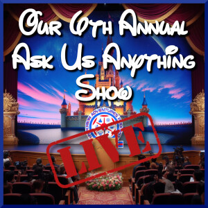 Our 6th Annual Ask Us Anything Show - Live