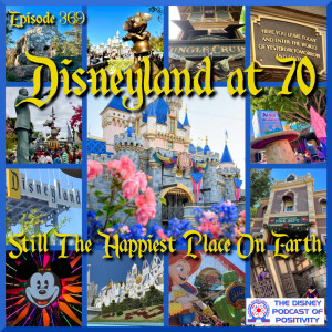 Disneyland at 70 - Still The Happiest Place On Earth