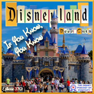 If You Know, You Know - Disneyland Deep Cuts