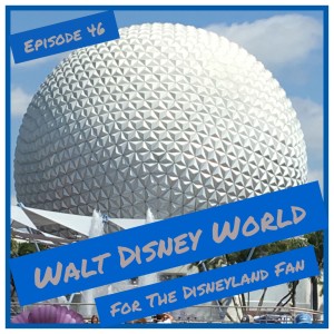 Walt Disney World For The Disneyland Fan