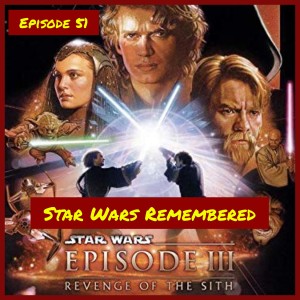 Star Wars Remembered - Revenge of the Sith