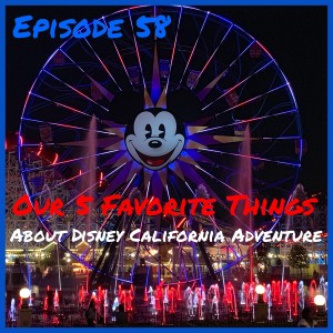 Our 5 Favorite Things About Disney California Adventure