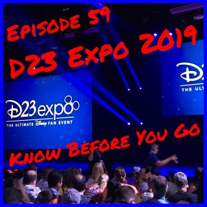D23 Expo 2019 - Know Before You Go