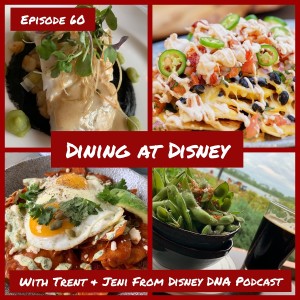 Dining At DIsney with Disney DNA Podcast