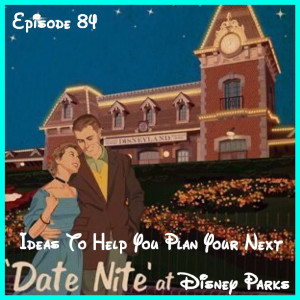 Ideas to Help You Plan Your Next Date Nite at Disney Parks