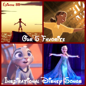 Our 5 Favorite Inspirational Disney Songs