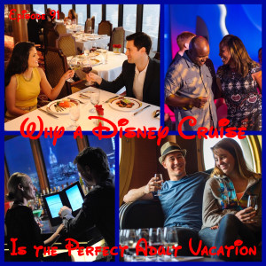 Why a Disney Cruise is the Perfect Adult Vacation