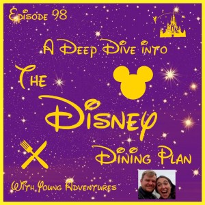 A Deep Dive Into the Disney Dining Plan with Young Adventures