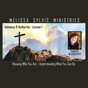 Spiritual Intimacy & Authority - Lesson 1