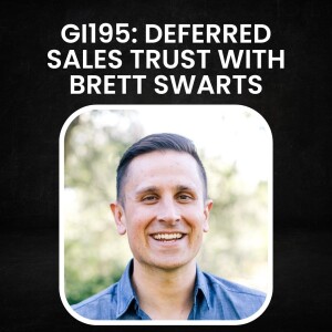 GI195: Deferred Sales Trust with Brett Swarts