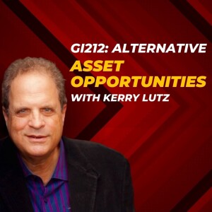 GI212: Alternative Asset Opportunities with Kerry Lutz