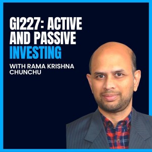 GI227: Active and Passive Investing with Rama Krishna Chunchu