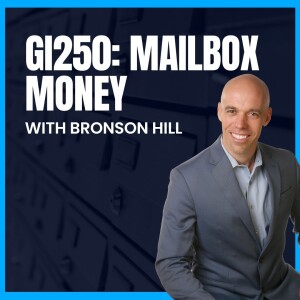 GI250: Mailbox Money with Bronson Hill