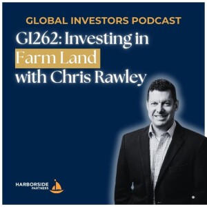 GI262: Investing in  Farm Land  with Chris Rawley