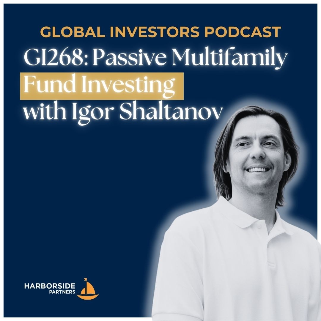 GI268: Passive Multifamily Fund Investing with Igor Shaltanov