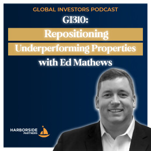 GI310: Repositioning Underperforming Properties with Ed Mathews