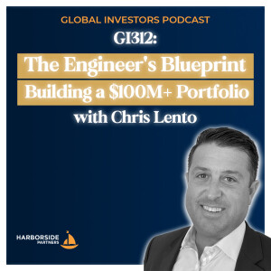 GI312: The Engineer's Blueprint: Building a $100M+ Portfolio with Chris Lento
