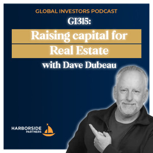 GI315: Raising Capital for Real Estate with Dave Dubeau
