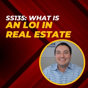 SS135: What is an LOI in Real Estate