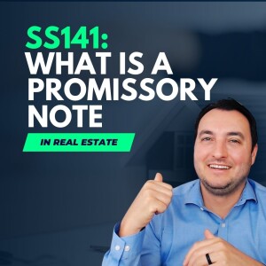 SS141: What is a Promissory Note in Real Estate