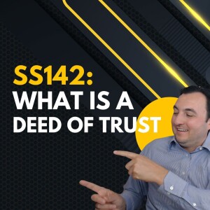 SS142: What is a Deed of Trust