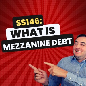 SS146: What is Mezzanine Debt