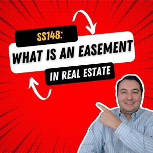 SS148: What is an Easement in Real Estate