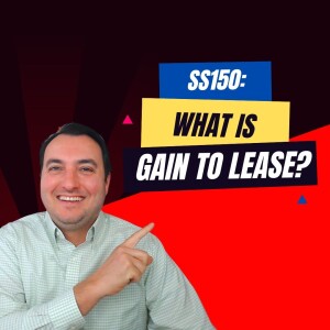 SS150: What is Gain to Lease?