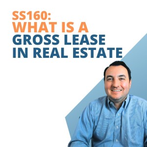 SS160: What is a Gross Lease in Real Estate