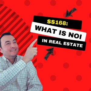 SS168: What is NOI in Real Estate