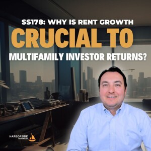 SS178: Why is Rent Growth Crucial to Multifamily Investor Returns?