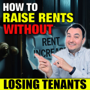 SS236: How To Raise Rents Without Losing Tenants