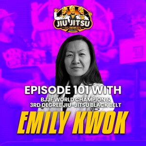Emily Kwok, 3rd Degree Black Belt, ADCC Veteran - JJD Ep.101