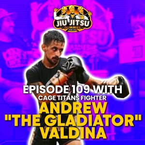 Andrew ”The Gladiator” Valdina fighting out of Lauzon MMA - JJD Ep.109