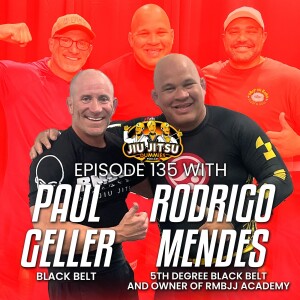 Black Belts Rodrigo Mendes and Paul Geller - JJD Ep.135