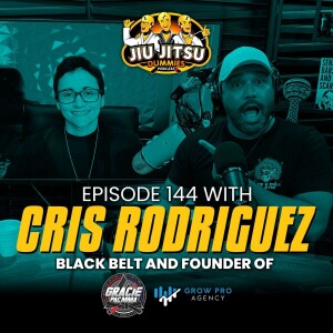 Black Belt Cris Rodriguez, Owner of Grow Pro Agency - JJD Ep. 144