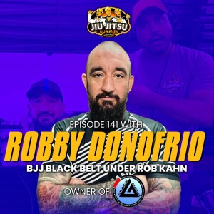 Robby Donofrio, Black Belt under Rob Kahn and Owner of Gracie Brandon in Florida - JJD Ep.141
