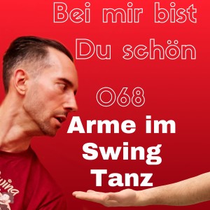 BMBDS-Podcast 068 - Arme im Swing Tanzen