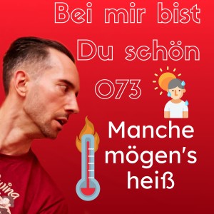 BMBDS-Podcast 073 - Manche mögen’s heiß