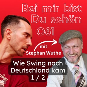 BMBDS-Podcast 081 - Wie Swing nach Deutschland kam mit Stephan Wuthe 1 von 2