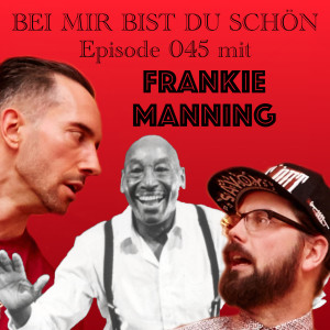 BMBDS-Podcast 045 - Frankie Manning Special I - Think like Frankie