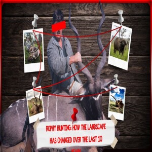 EP 85 Trouphy hunting in the past 10 years