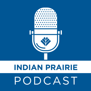 Welcome Back to the Indian Prairie Podcast