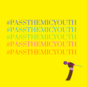 Coming Soon #PassTheMicYouth