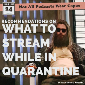 NAPWC - Issue 14 - Recommendations on What to Stream While in Quarantine